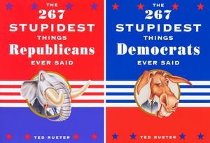 The 267 Stupidest Things Republicans Ever Said/The 267 Stupidest Things Democrats Ever Said image number 0