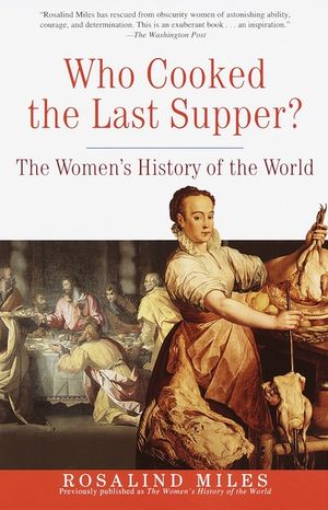 Who Cooked the Last Supper?: The Women's History of the World image number 0
