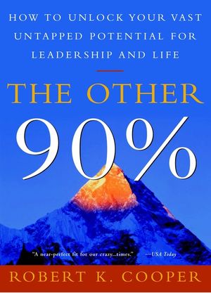 The Other 90%: How to Unlock Your Vast Untapped Potential for Leadership and Life image number 0