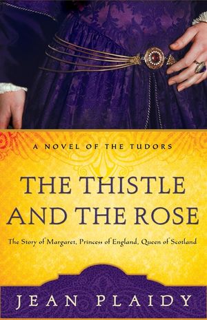The Thistle and the Rose: The Story of Margaret, Princess of England, Queen of Scotland image number 0