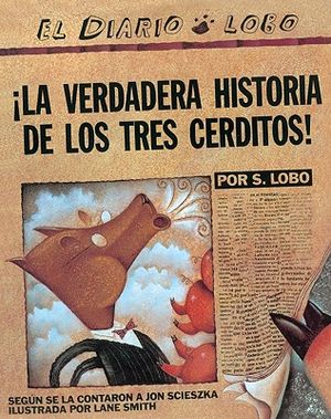La Verdadera Historia de Los Tres Cerditos! (the True Story of the Three Little Pigs) image number 0
