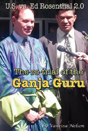 U.S. vs. Ed Rosenthal 2.0 - The Re-Trial of the Ganja Guru image number 0