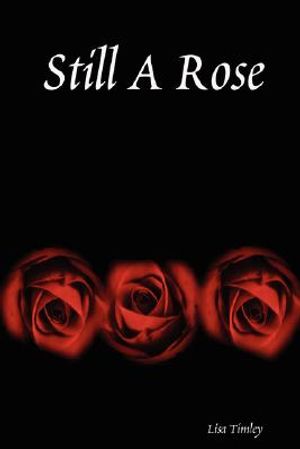 Still a Rose image number 0