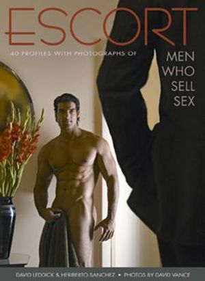 Escort: 40 Profiles with Photographs of Men Who Sell Sex image number 0