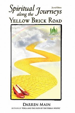 Spiritual Journeys Along the Yellow Brick Road: Second Edition image number 0