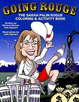 Going Rouge : The Sarah Palin Rogue Coloring & Activity Book image number 0