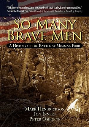 So Many Brave Men: A History of the Battle at Minisink Ford image number 0