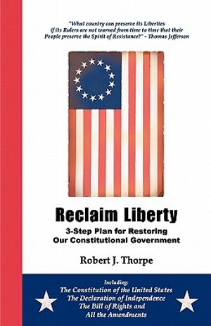 Reclaim Liberty: 3-Step Plan for Restoring Our Constitutional Government image number 0