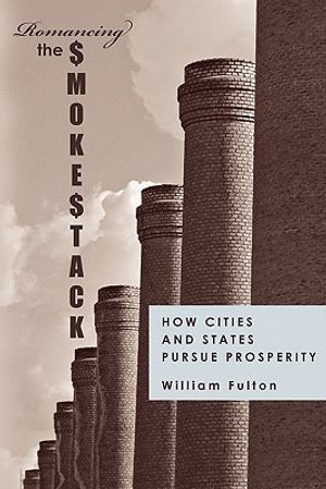 Romancing the Smokestack: How Cities and States Pursue Prosperity image number 0