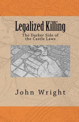 Legalized Killing: The Darker Side of the Castle Laws image number 0
