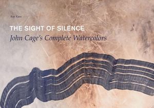 The Sight of Silence: John Cage's Complete Watercolors image number 0