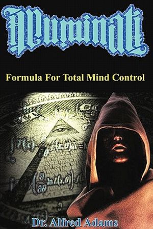 Illuminati Formula for Total Mind Control image number 0