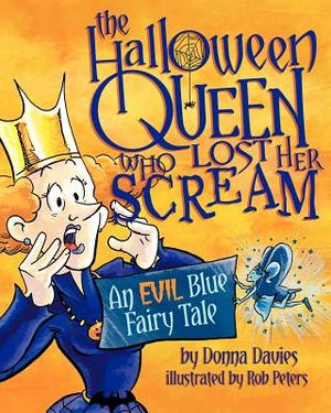 The Halloween Queen Who Lost Her Scream: An Evil Blue Fairy Tale image number 0