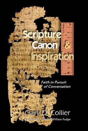 Scripture, Canon, & Inspiration: Faith in Pursuit of Conversation image number 0