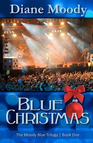 Blue Christmas: The Moody Blue Trilogy Book One image number 0