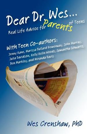 Dear Dr. Wes: Real Life Advice for Parents of Teens image number 0