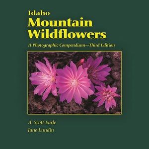 Idaho Mountain Wildflowers: A Photographic Compendium image number 0