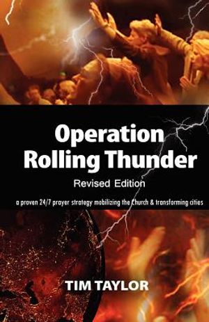 Operation Rolling Thunder: A proven 24/7 prayer strategy mobilizing the Church and transforming cities image number 0