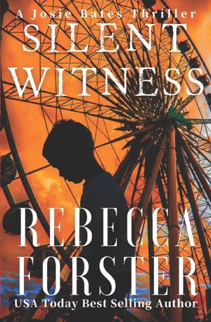 Silent Witness: A Josie Bates Thriller image number 0
