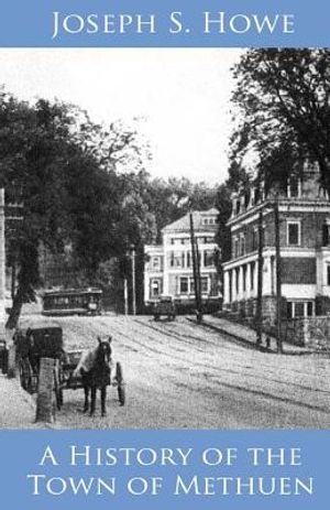 A History of the Town of Methuen image number 0