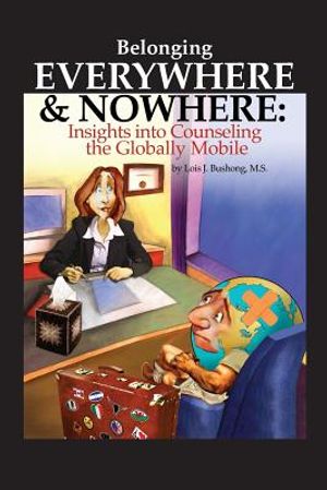 Belonging Everywhere and Nowhere: Insights into Counseling the Globally Mobile image number 0