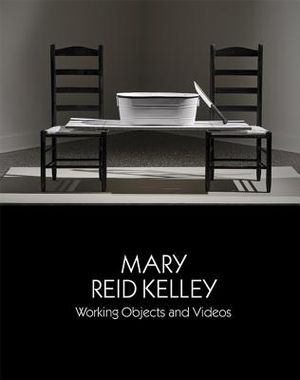 Mary Reid Kelley: Working Objects and Videos image number 0