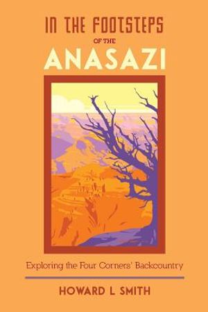 In the Footsteps of the Anasazi: Exploring the Four Corners' Backcountry image number 0