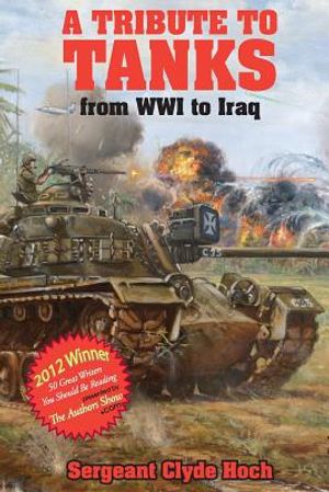 A Tribute to Tankers: From WWI to Iraq image number 0