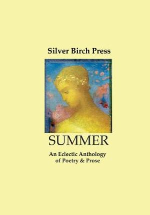 Summer: An Eclectic Anthology of Poetry & Prose image number 0