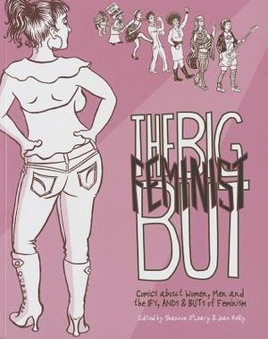 The Big Feminist But: Comics about Women, Men and the Ifs, Ands & Buts of Feminism image number 0