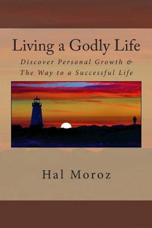 Living a Godly Life: Discover Personal Growth & The Way to a Successful Life image number 0