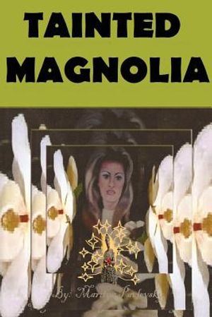 Tainted Magnolia image number 0
