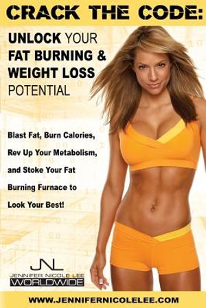 Crack the Code: Unlock Your Fat-Burning and Weight-Loss Potential: Blast Fat, Burn Calories, Rev Up Your Metabolism, and Stoke Your Fa image number 0