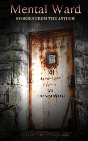 Mental Ward: Stories from the Asylum image number 0