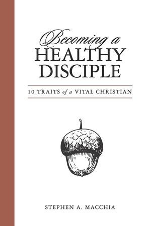 Becoming a Healthy Disciple: 10 Traits of a Vital Christian image number 0