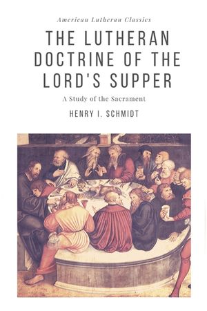 The Lutheran Doctrine of the Lord's Supper image number 0