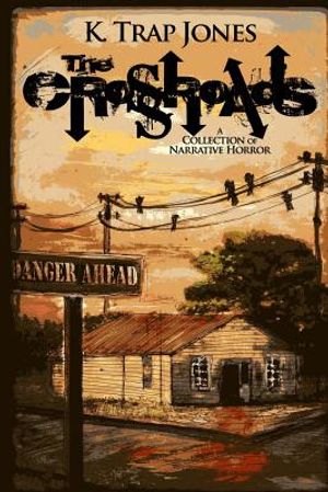 The Crossroads: A Collection of Narrative Horror image number 0