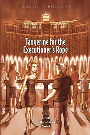 Tangerine for the Executioner's Rope: A Frank Fitzpatrick Novel image number 0