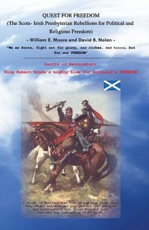 Quest for Freedom: The Scots-Irish Presbyterian Rebellions for Political and Religious Freedom image number 0