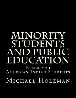 Minority Students and Public Education: Black and American Indian Students and Public Education image number 0