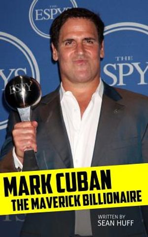 Mark Cuban: The Maverick Billionaire image number 0
