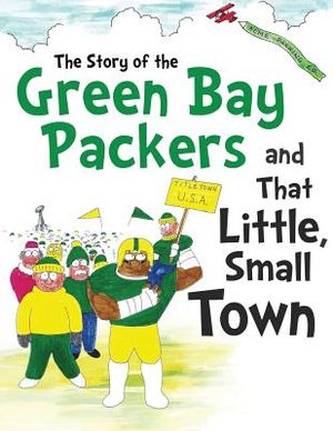 The Story of the Green Bay Packers And That Little, Small Town image number 0