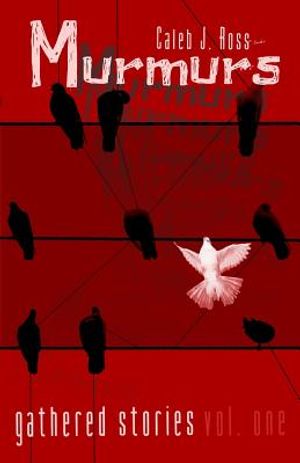 Murmurs: Gathered Stories Vol. One image number 0