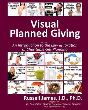 Visual Planned Giving (in Color): An Introduction to the Law and Taxation of Charitable Gift Planning image number 0