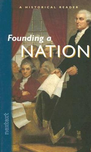 Nextext Historical Readers: Founding a Nation Founding a Nation image number 0