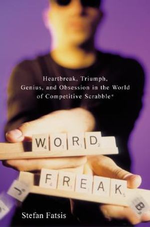Word Freak: Heartbreak, Triumph, Genius, and Obsession in the World of Competitive Scrabble Players image number 0