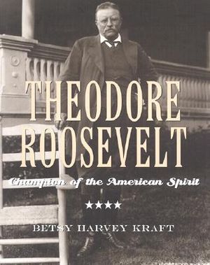 Theodore Roosevelt: Champion of the American Spirit image number 0
