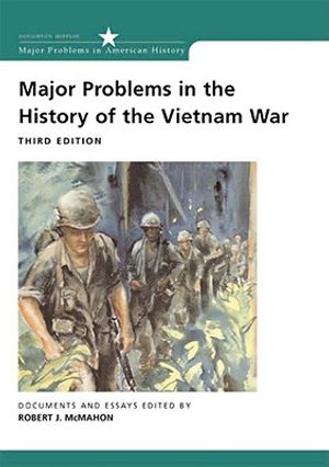 Major Problems in the History of the Vietnam War: Documents and Essays image number 0