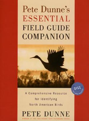 Pete Dunne's Essential Field Guide Companion: A Comprehensive Resource for Identifying North American Birds image number 0