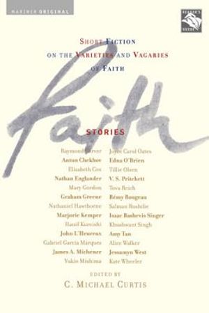 Faith: Stories: Short Fiction on the Varieties and Vagaries of Faith image number 0